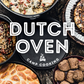 Dutch Oven Camp Cooking Cookbook