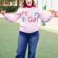 Merry & Bright Sweatshirt - Pink